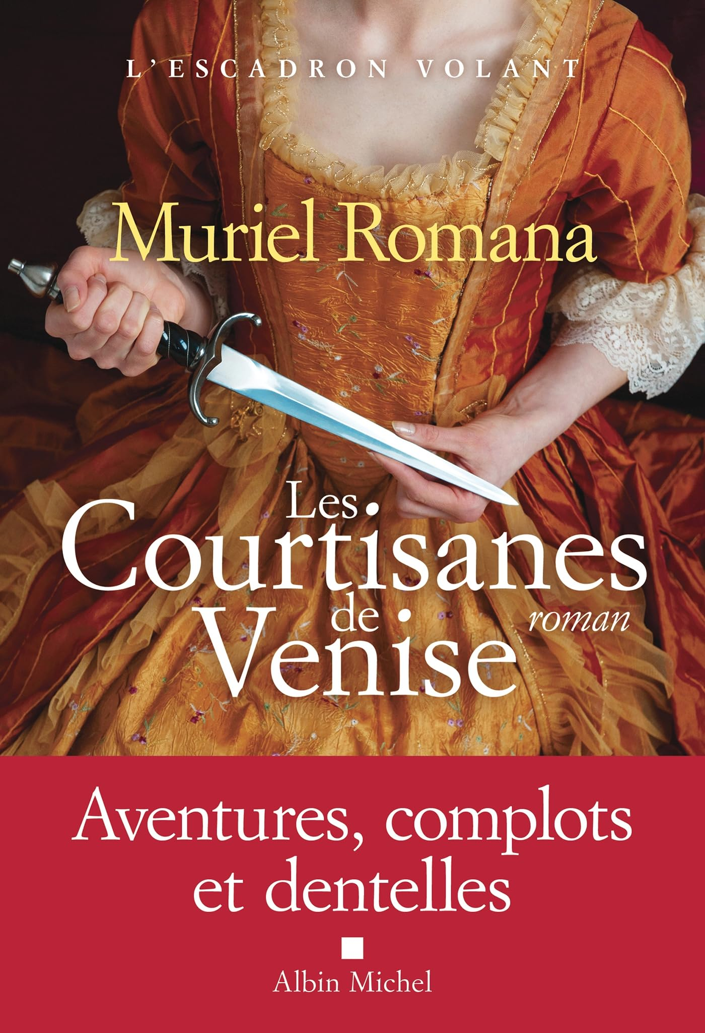 L'escadron volant. Vol. 2. Les courtisanes de Venise
