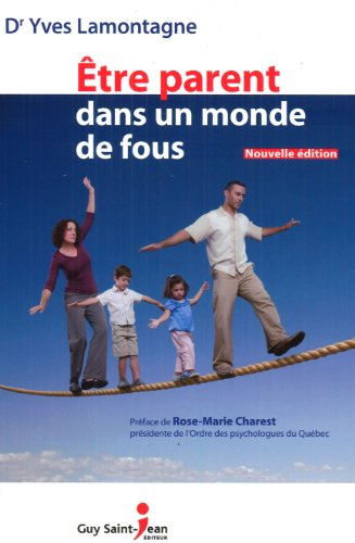 Etre parent dans un monde de fous