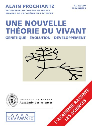 Construire une théorie du vivant : génétique, évolution, développement
