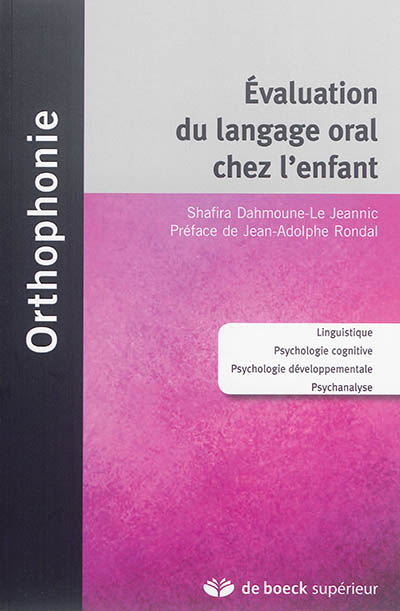 Evaluation du langage oral chez l'enfant : linguistique, psychologie cognitive, psychologie développ