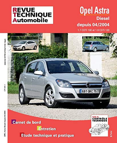 Revue technique automobile, n° 699.1. Opel Astra 1.7 CDTI 100 et 1.9 CDTI 04/04