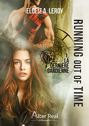 La dernière gardienne : Running out of time