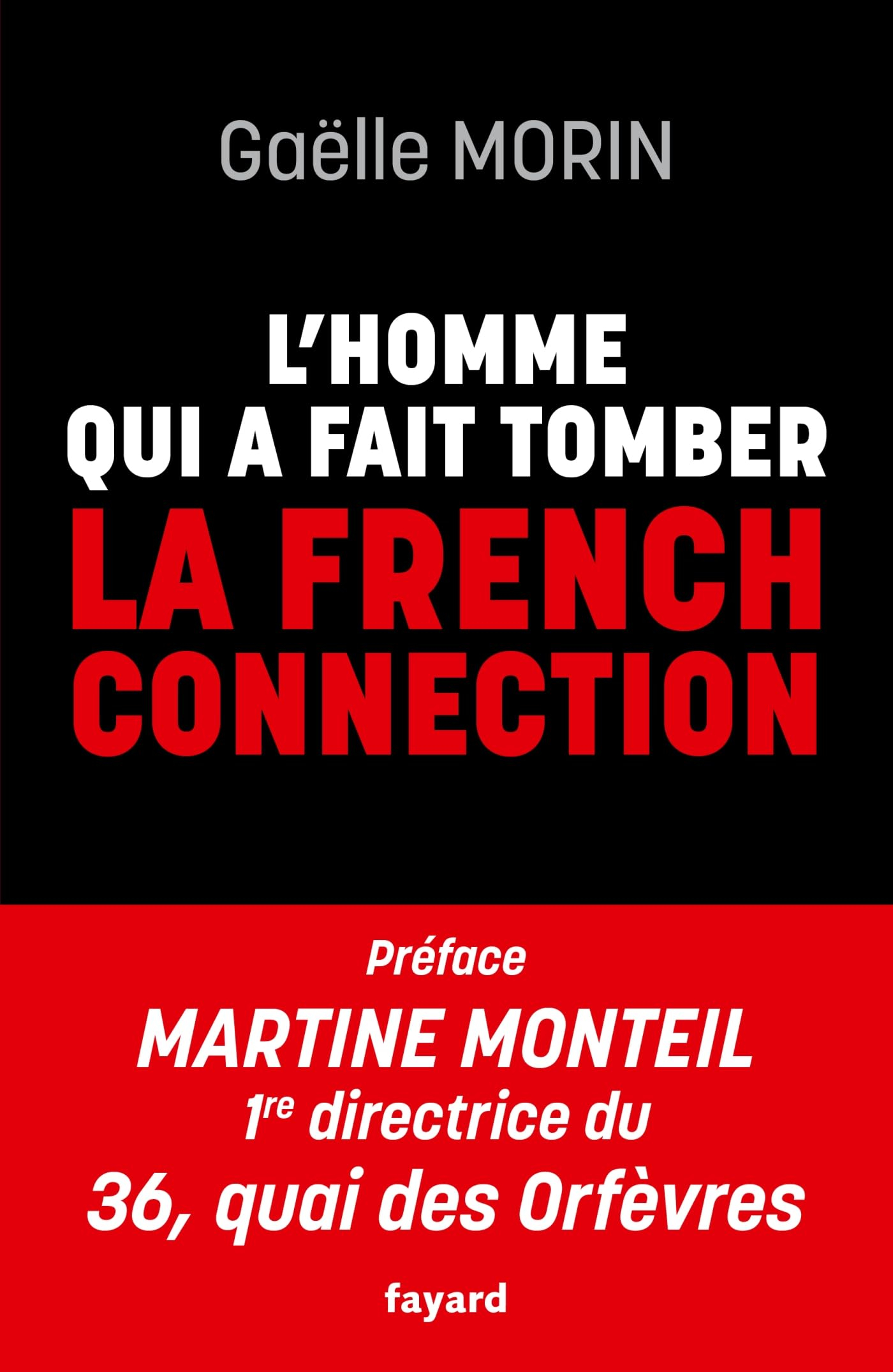 L'homme qui a fait tomber la French connection