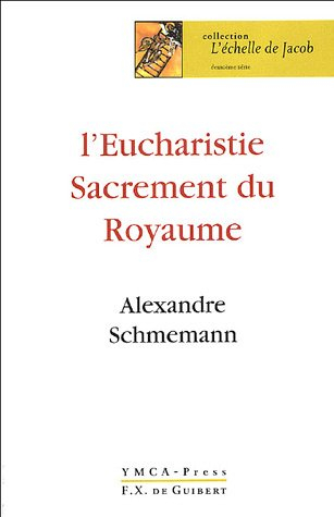 L'eucharistie : sacrement du royaume