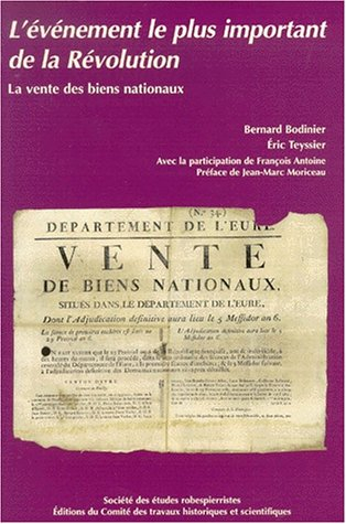 La vente des biens nationaux : l'événement le plus important de la Révolution, 1790-1867