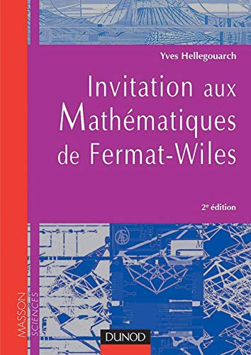 Invitation aux mathématiques de Fermat-Wiles