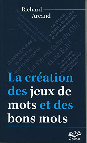 La création des jeux de mots et des bons mots
