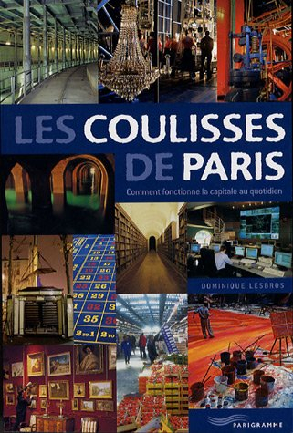 Les coulisses de Paris : comment fonctionne la capitale au quotidien