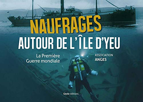 Naufrages autour de l'île d'Yeu. La Première Guerre mondiale