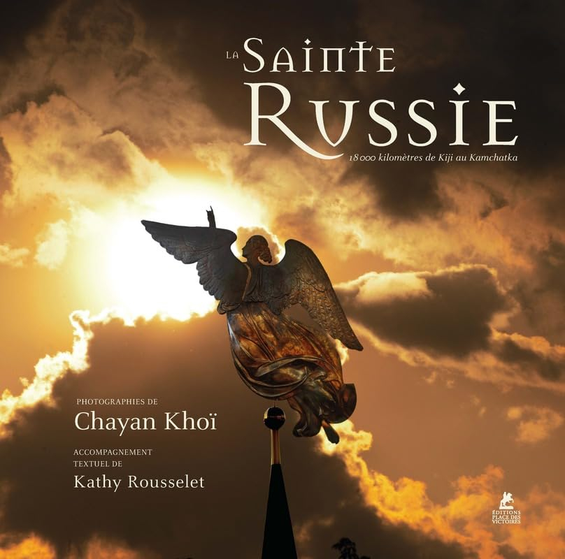 La sainte Russie : 18.000 kilomètres de Kiji au Kamchatka