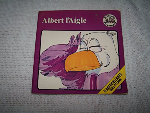 albert l'aigle (la ballade des animaux)