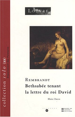 Rembrandt : Bethsabée tenant la lettre du roi David