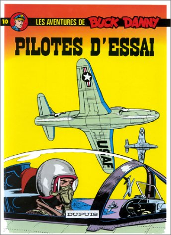Les aventures de Buck Danny. Vol. 10. Pilotes d'essai