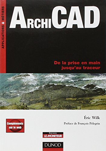 Archicad : de la prise en main jusqu'au traceur