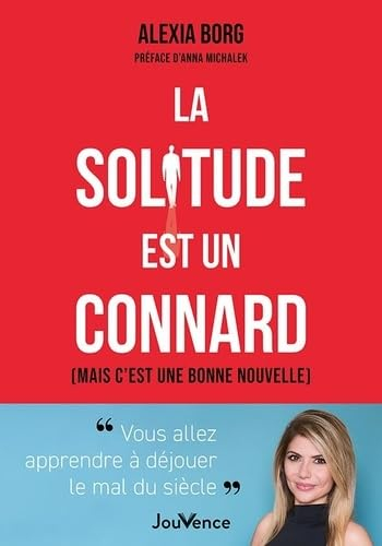 La solitude est un connard : mais c'est une bonne nouvelle