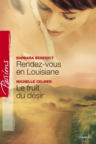 Rendez-vous en Louisiane. Le fruit du désir