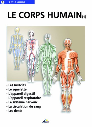Le corps humain. Vol. 1