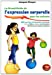 Le grand guide de l'expression corporelle