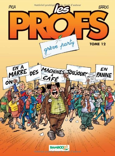 Les profs. Vol. 12. Grève party
