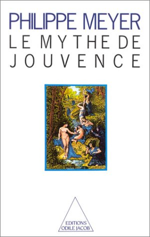 Le Mythe de jouvence : essai sur la santé, la vieillesse et l'argent