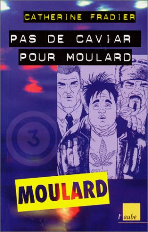 Pas de caviar pour Moulard !