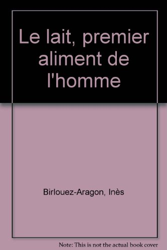 Le lait, premier aliment de l'homme ?