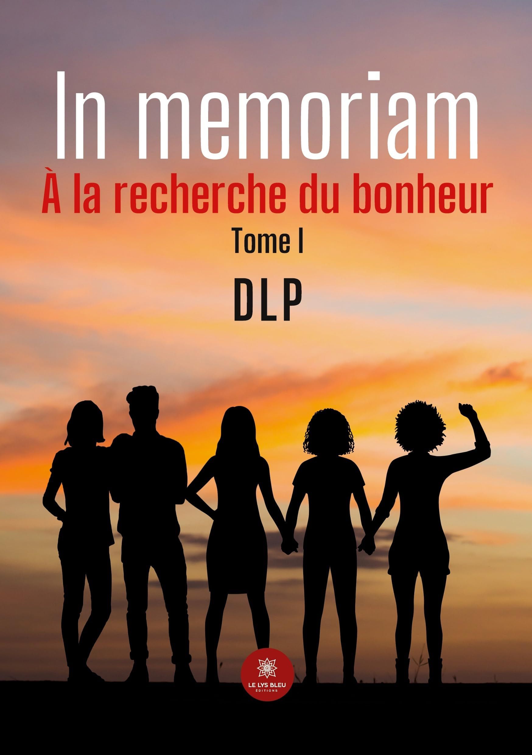 In memoriam : A la recherche du bonheur Tome I