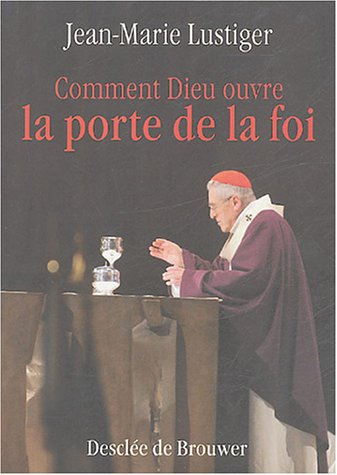 Comment Dieu ouvre la porte de la foi