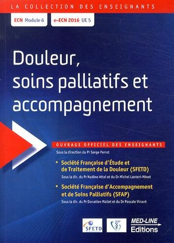 Douleur, soins palliatifs et accompagnement : ECN module 6, e-ECN 2016 UE 5