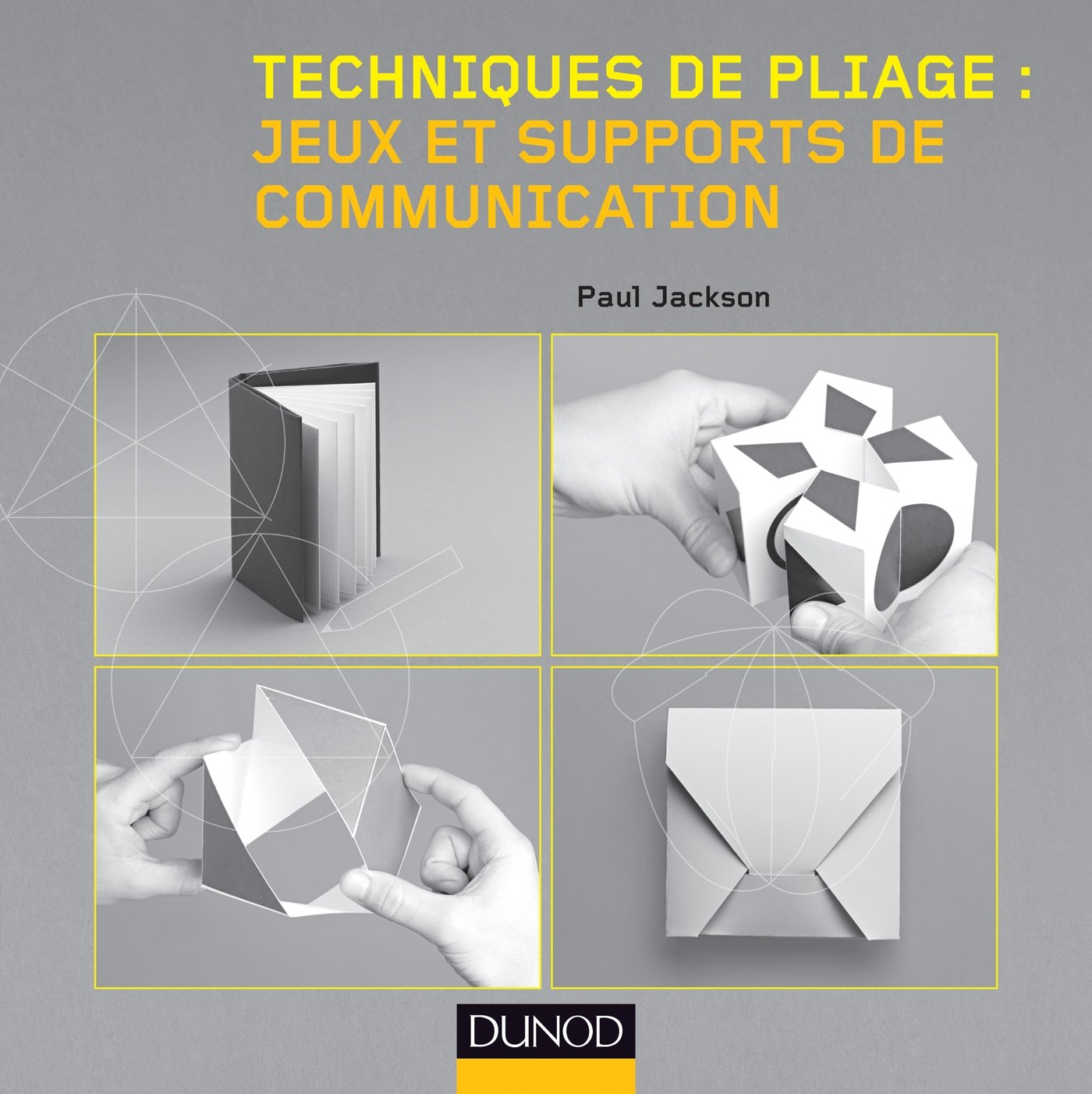 Supports promotionnels : 49 maquettes à plier : dépliants, enveloppes, flexagones, boîtes à énigmes 
