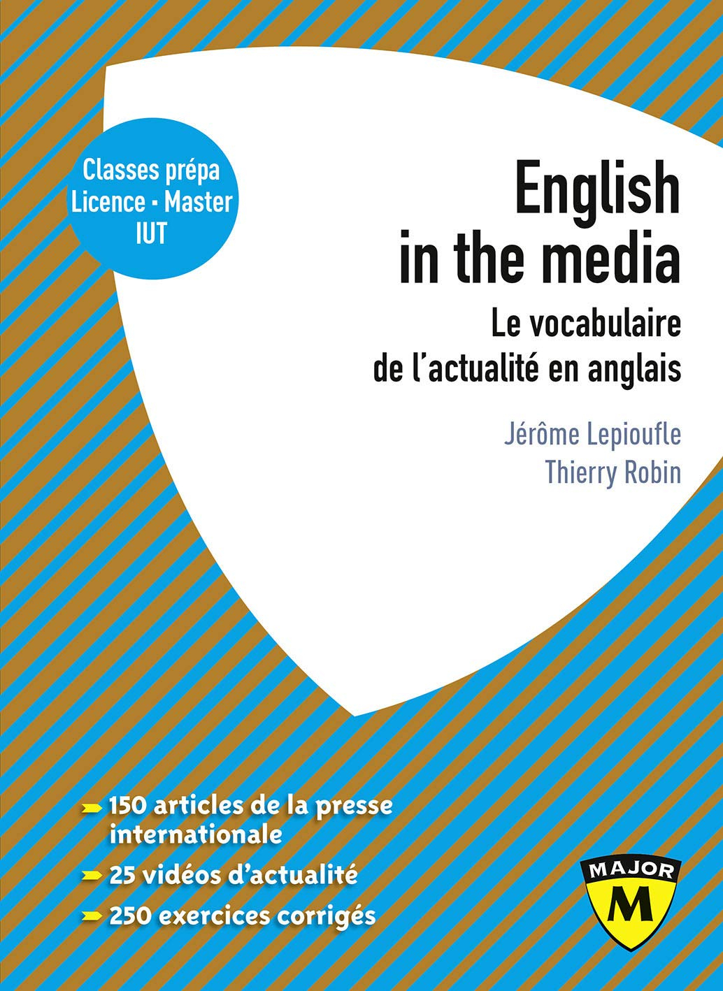 English in the media : le vocabulaire de l'actualité en anglais : classes prépa, licence, master, IU