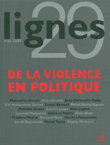 Lignes, n° 29. De la violence en politique
