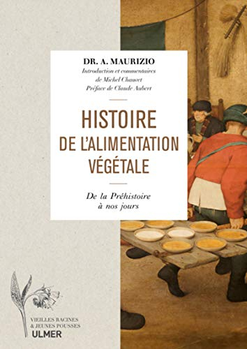 Histoire de l'alimentation végétale : depuis la préhistoire jusqu'à nos jours