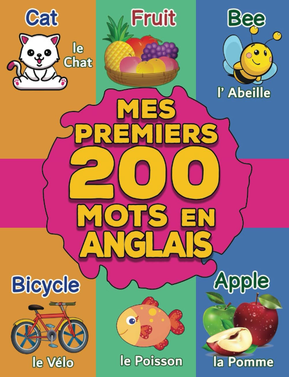 Mes Premiers Mots en Anglais: Mon Premier Imagier Bilingue Anglais Français pour les Enfants de 2 à 