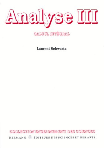 Analyse. Vol. 3. Calcul intégral