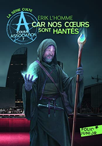 A comme Association. Vol. 7. Car nos coeurs sont hantés
