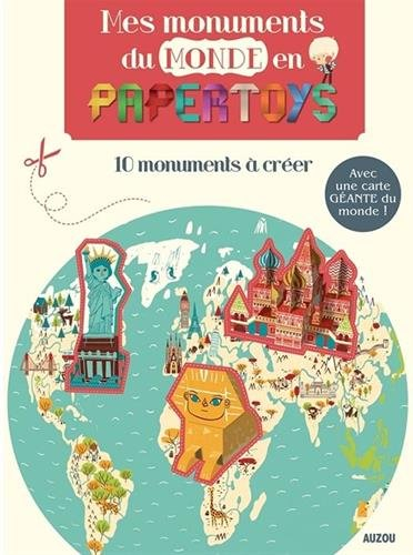 Mes monuments du monde en papertoys : 10 monuments à créer