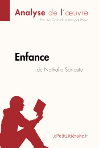 Enfance de Nathalie Sarraute (Analyse de l'oeuvre): Analyse complète et résumé détaillé de l'oeuvre
