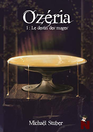 Ozéria - tome 1 : Le destin des mages