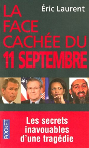 La face cachée du 11 septembre : les secrets inavouables d'une tragédie