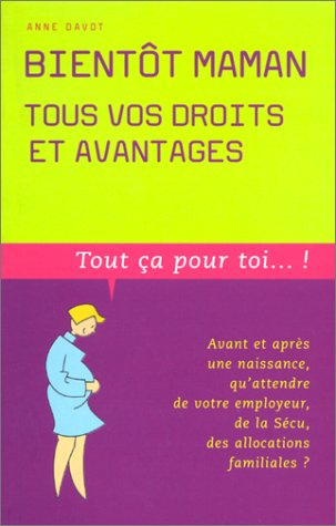 Bientôt maman, tous vos droits et avantages