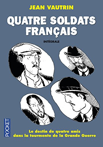 Quatre soldats français : l'intégrale