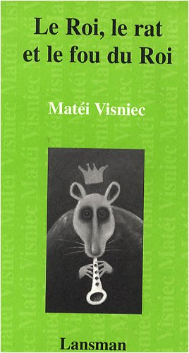 Le roi, le rat et le fou du roi : fable baroque, farce, bouffonnerie et mascarade pour comédiens et 