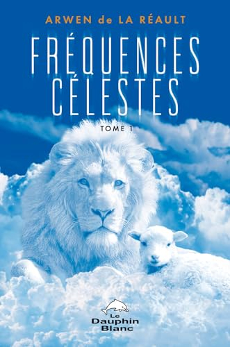 Fréquences célestes. Vol. 1. Fréquences célestes, tome 1