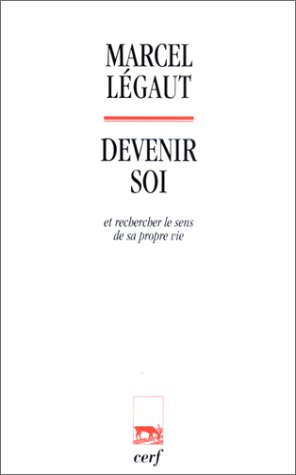 Devenir soi : et rechercher le sens de sa propre vie