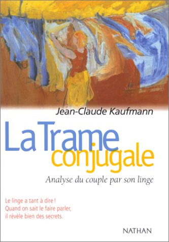 La trame conjugale : analyse du couple par son linge