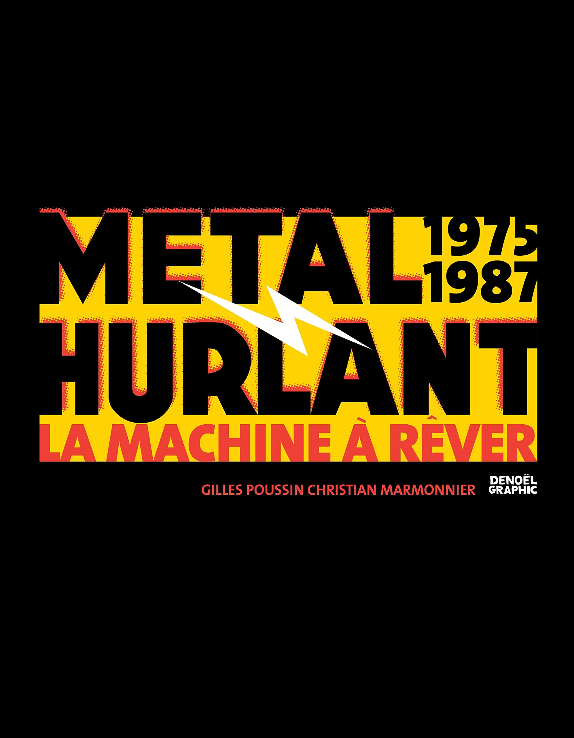 Métal hurlant : la machine à rêver : 1975-1987