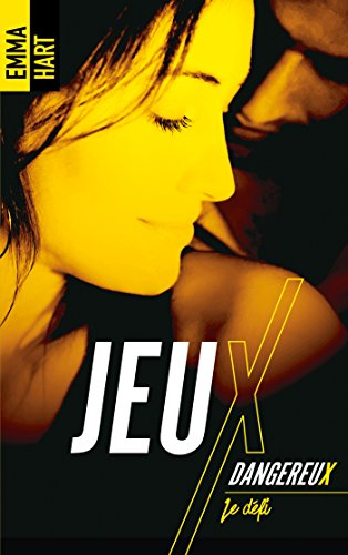 Jeux dangereux. Vol. 1. Le défi