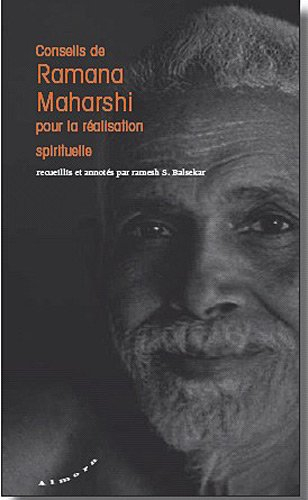 Conseils de Ramana Maharshi pour la réalisation spirituelle