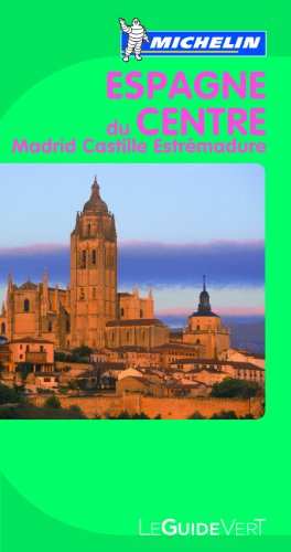 Espagne du Centre : Madrid, Castille, Estrémadure